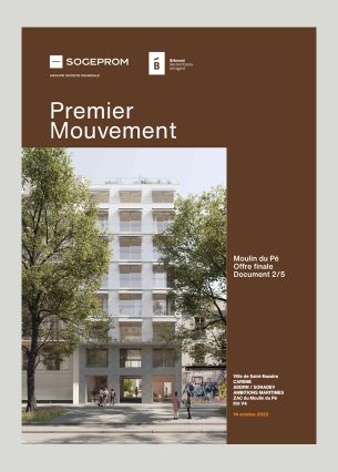 Premier mouvement
Moulin du Pé
Office Zola
Sogeprom / Brémond
64 pages
Projet Lauréat
Octobre 2022